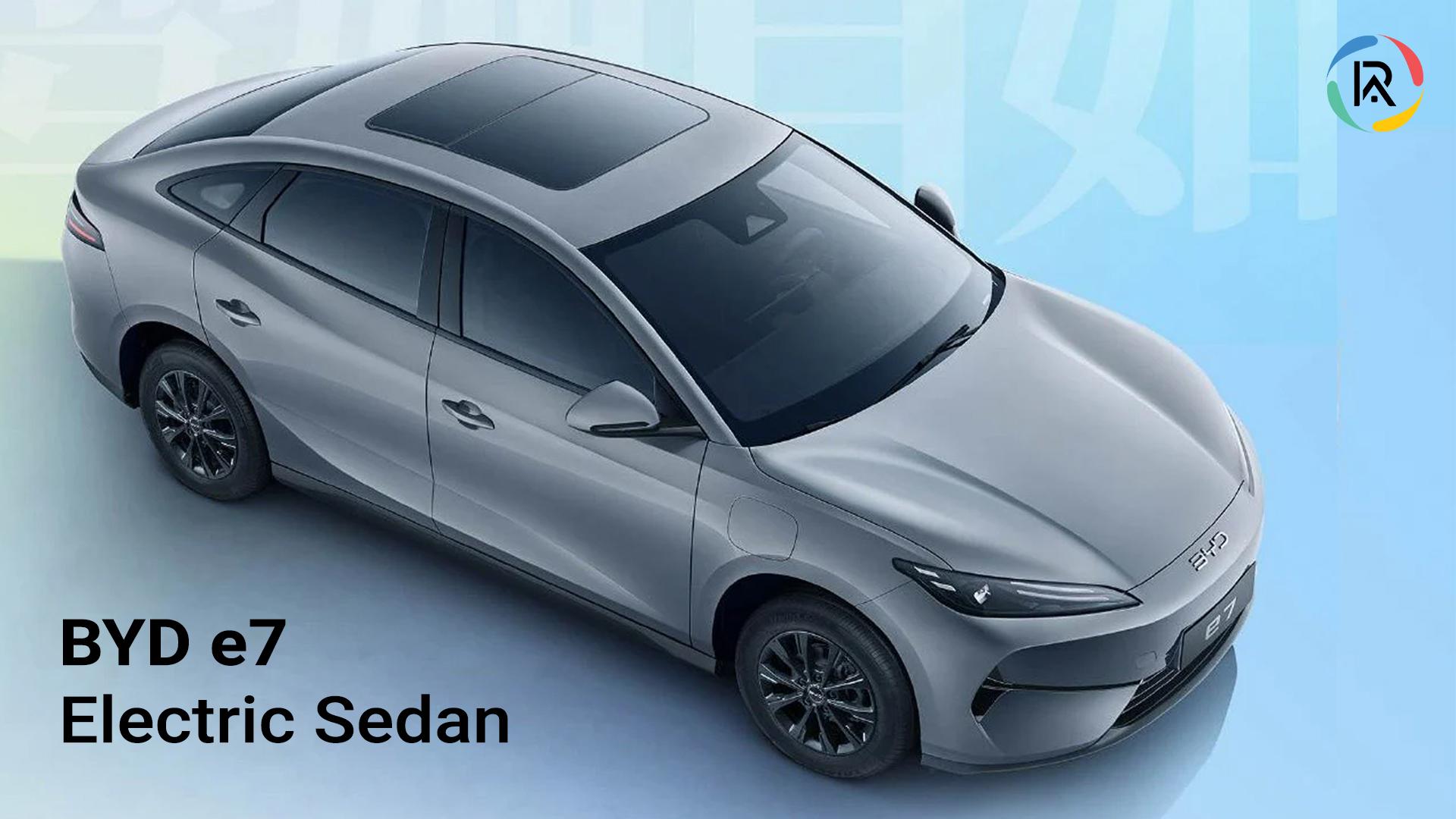 BYD Unveils e7 EV Sedan