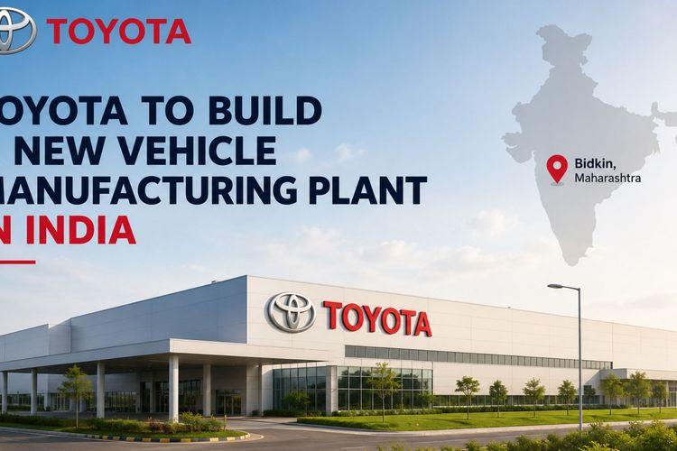 Toyota Plans New Vehicle Manufacturing Plant in India