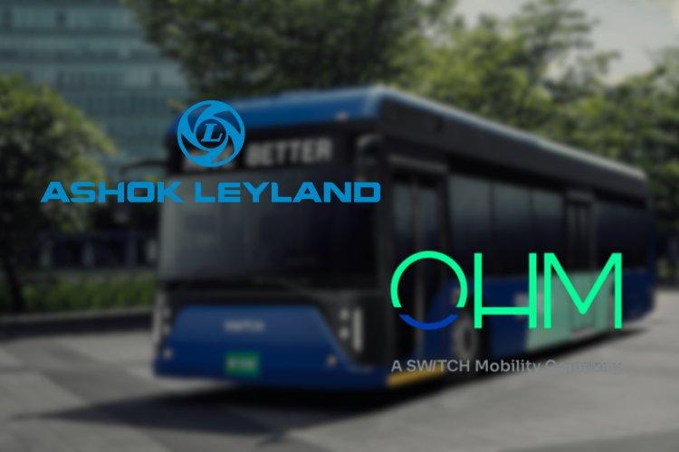 Ashok Leyland to Acquire e-MaaS company OHM, Invests INR300cr as equity