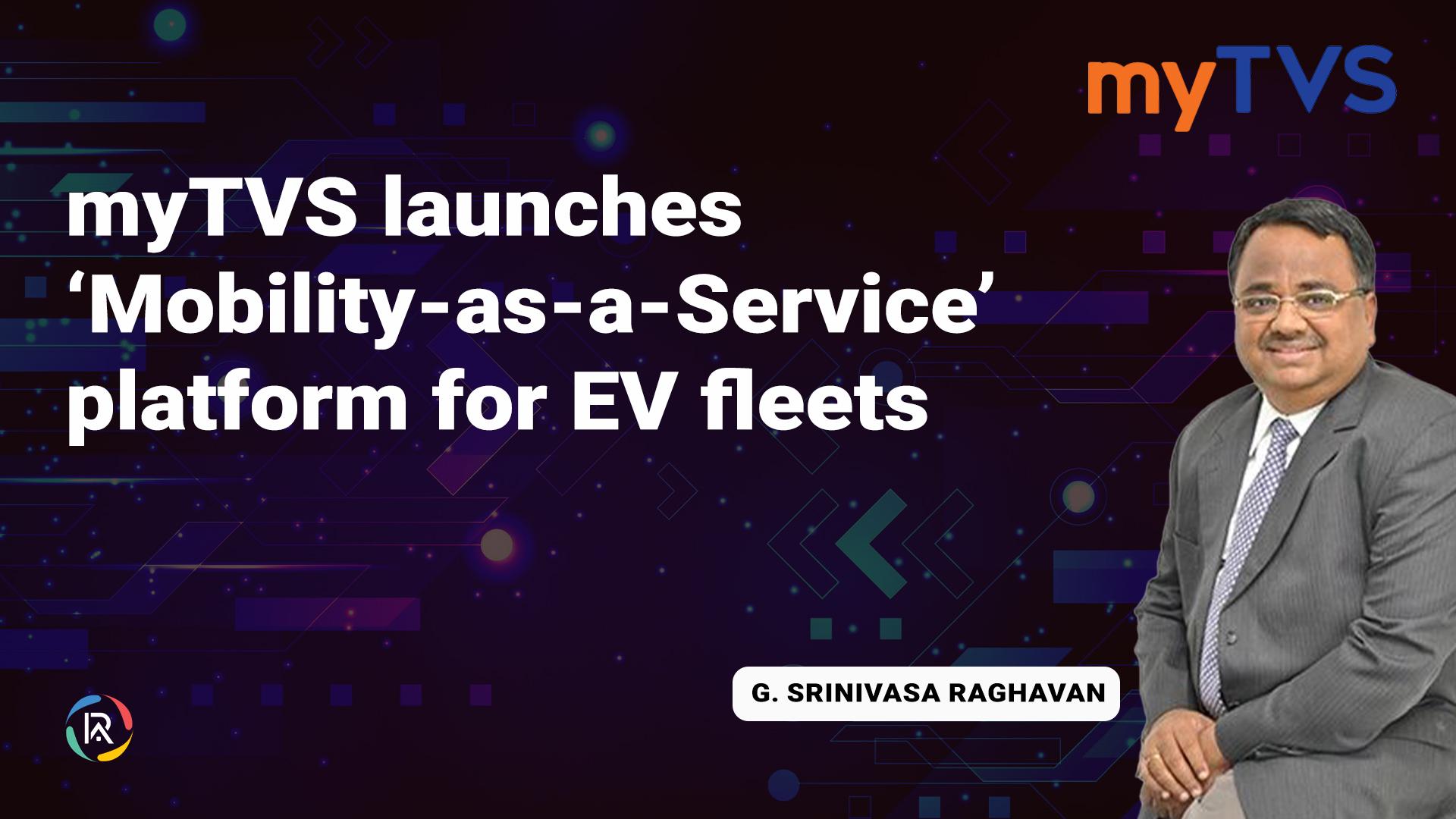 myTVS launched ‘Mobility-as-a-Service’ platform