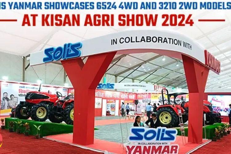 Solis Yanmar Showcases 6524 4WD and 3210 2WD Models at Kisan Agri Show 2024