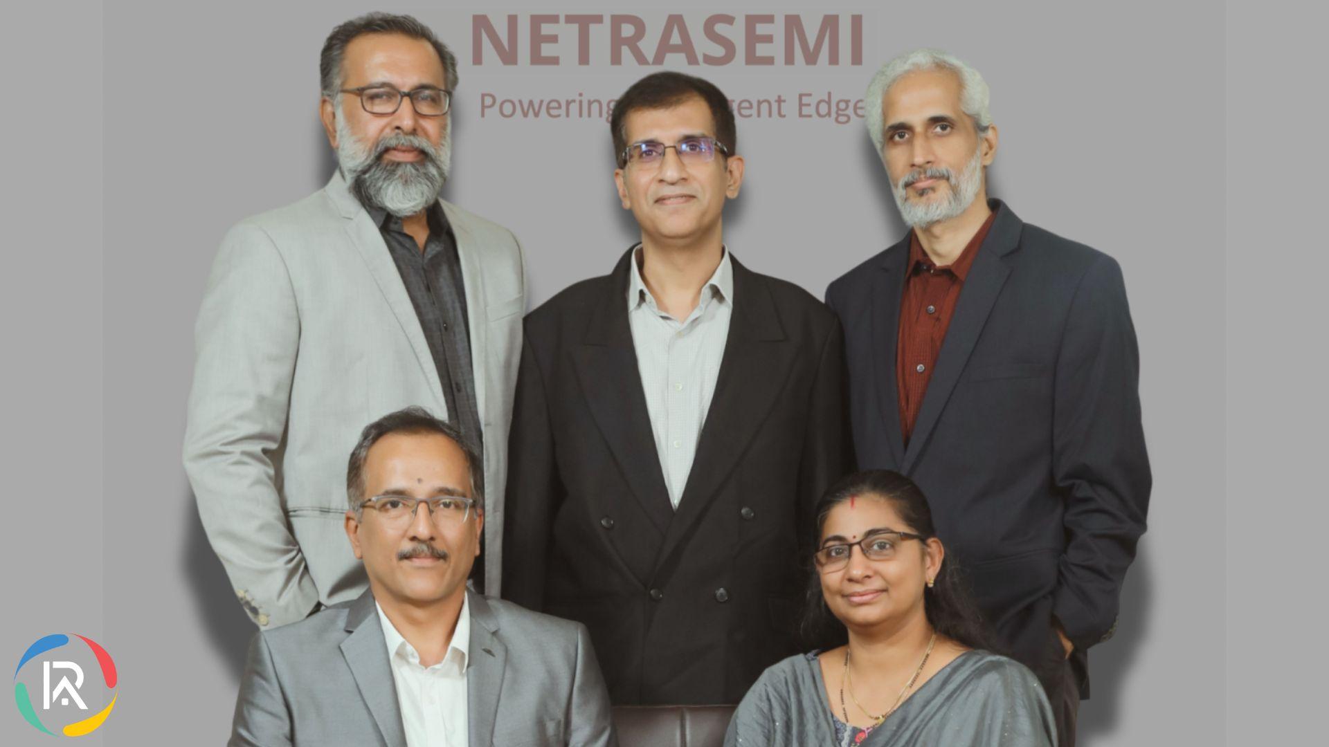 Netrasemi Raises Rs 10 Crore Investment for Edge AI Chip Development