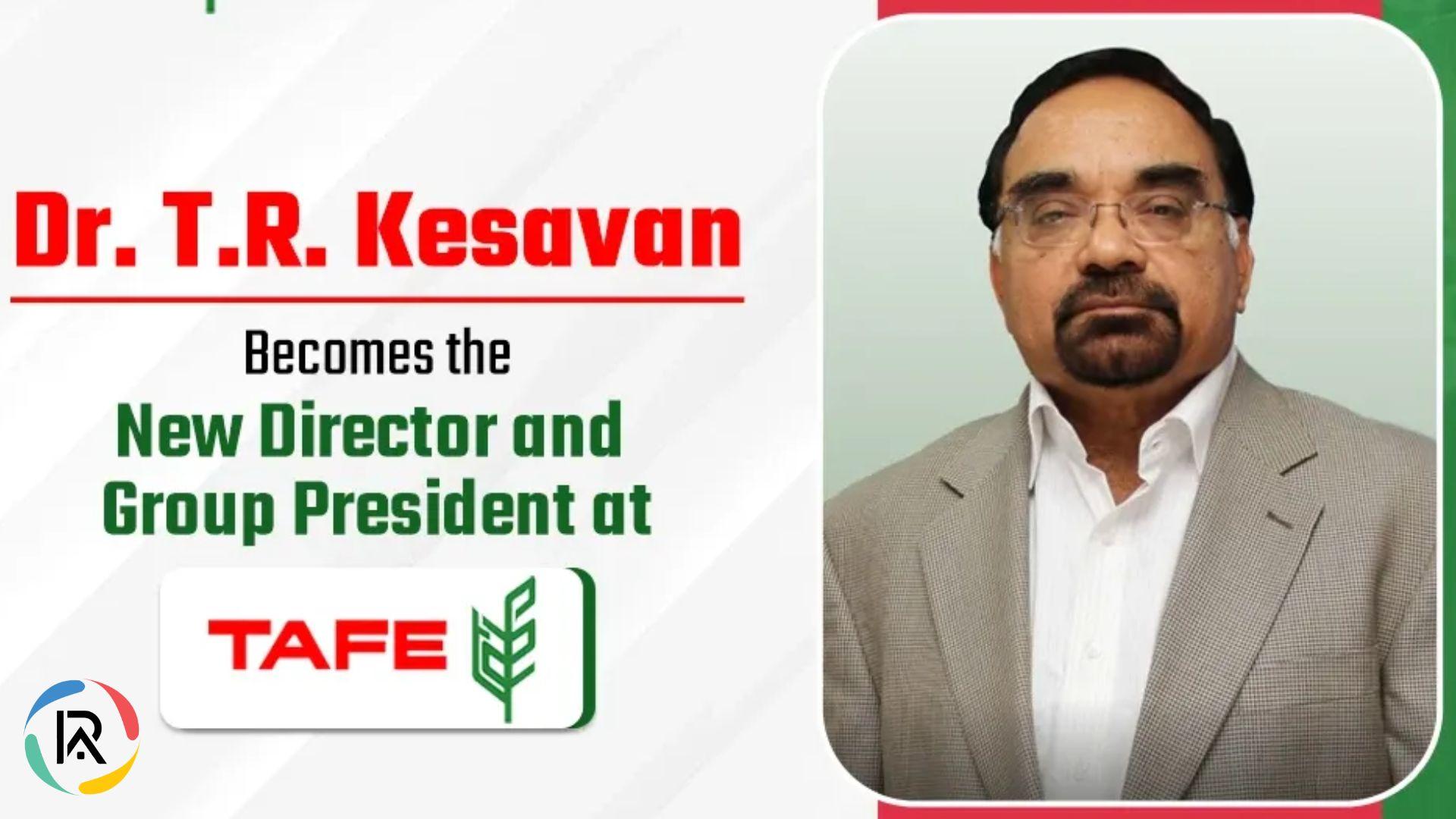 TAFE Appoints Dr. Kesavan as Director & Group President
