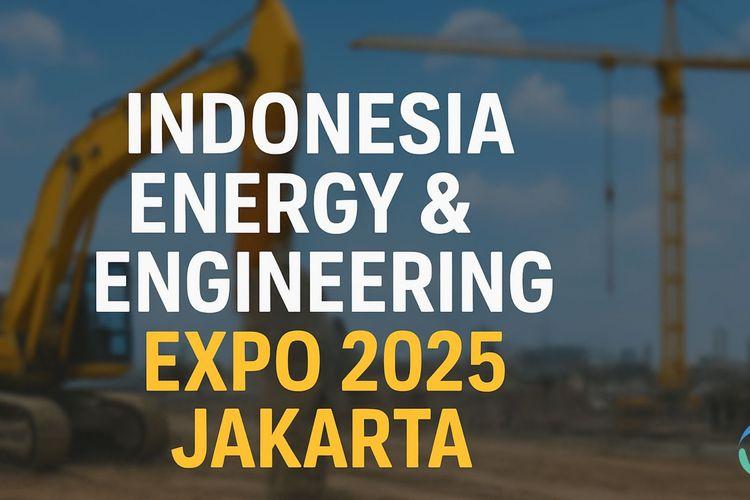Indonesia Energy & Engineering Expo 2025 in Jakarta