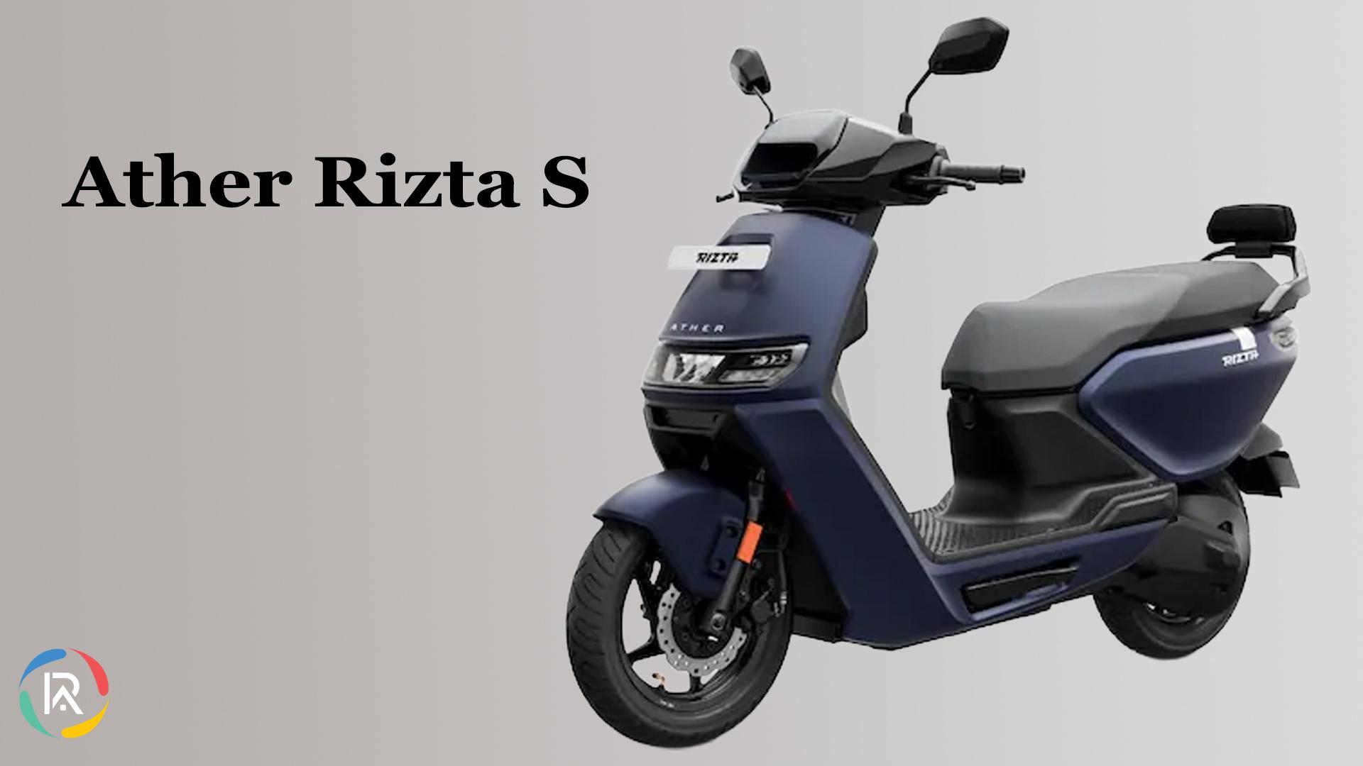 Ather Energy has launched the Rizta S