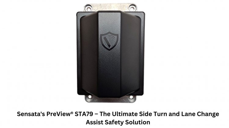 Sensata Launches Preview STA79 For Safety Solution